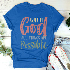 Lovely Unisex T-shirt - With God All Things Are Possible pt02