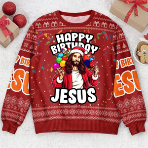 Go Jesus It's Your Birthday - Personalized Ugly Sweater