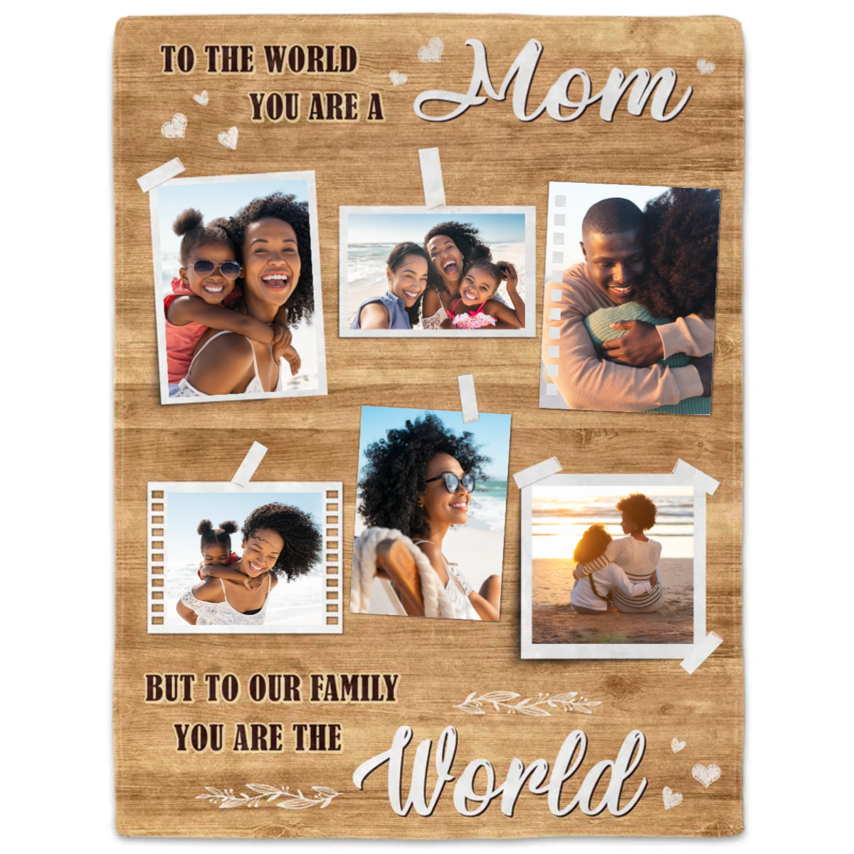 Custom Photo You Are The World - Gift For Mom, Dad, Family - Personalized Blanket