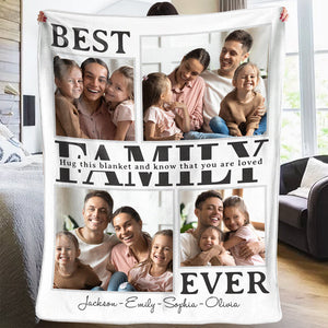 Custom Photo Best Family Ever - Gift For Family Members - Personalized Blanket