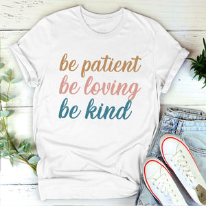 Christian Unisex T-shirt - Be Patient, Be Loving, Be Kind pt10