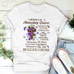 I Still Believe In Amazing Grace - Classic Christian Unisex T-shirt pt09