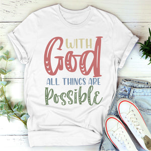 Lovely Unisex T-shirt - With God All Things Are Possible pt02