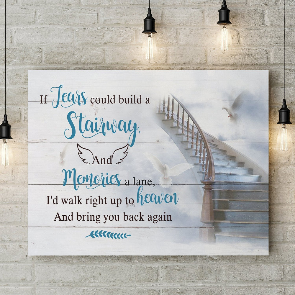 If tears could build a stairway memorial - Matte Canvas