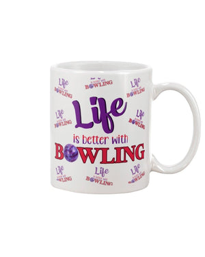 bowling life is better with bowling Mug White 11Oz