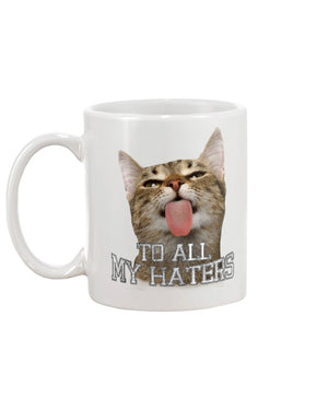 Cat To All My Haters Mug White 11Oz