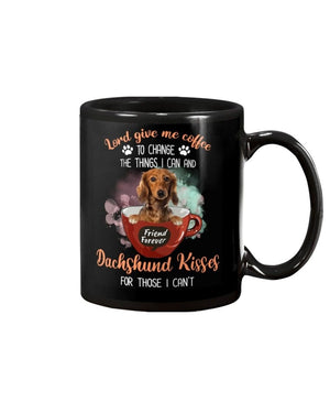 Dachshund lord give me coffee dachshund kisses Mug Black 11Oz