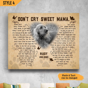 Dog Mom Don't Cry Sweet Mama Please Don't Weep Personalized Dog Memorial Gift Wall Art Horizontal Poster Canvas Framed Print