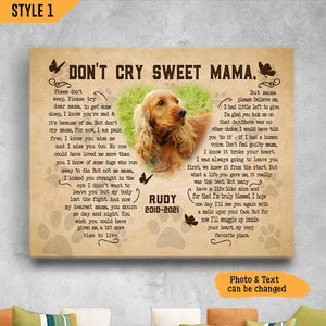 Dog Mom Don't Cry Sweet Mama Please Don't Weep Personalized Dog Memorial Gift Wall Art Horizontal Poster Canvas Framed Print