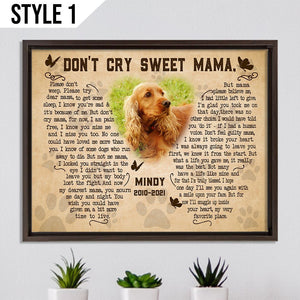 Dog Mom Don't Cry Sweet Mama Please Don't Weep Personalized Dog Memorial Gift Wall Art Horizontal Poster Canvas Framed Print