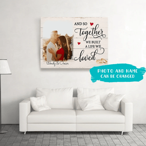Personalized Couple And So Together We Built A Life We Loved Canvas