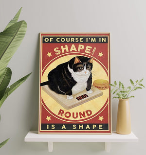 Of Course I Am In Shape Round Is A Shape Black Cat Canvas