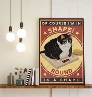 Of Course I Am In Shape Round Is A Shape Black Cat Canvas