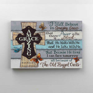 I Still Believe Amazing Grace Canvas, God Canvas, Cross Canvas, Wall Art Canvas, Gift Canvas