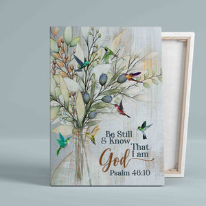 Be Still And Know That I Am God Canvas, Hummingbird Canvas, Wall Art Canvas