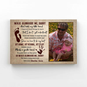 Personalized Image Canvas, Walk Alongside Me Daddy Canvas, Dad And Daughter Canvas, Family Canvas