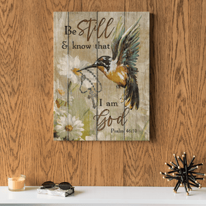 Be Still And Know That I Am God Canvas, Hummingbird Canvas, Daisy Flower Canvas - Canvas Prints