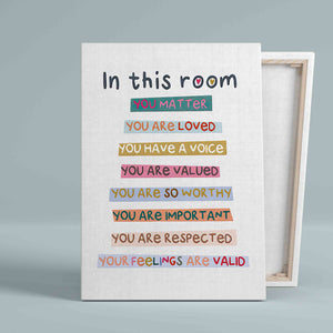 In This Room Canvas, You Matter Canvas, You Are Loved Canvas, Motivational Canvas