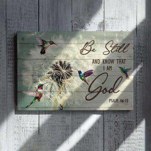 Be Still And Know That I Am God Canvas, Hummingbird Canvas, Dandelion Canvas, Canvas Prints