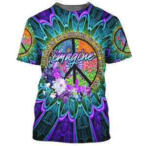 Hippie You May Say I'M A Dreamer But I'M Not The Only One - T-Shirt