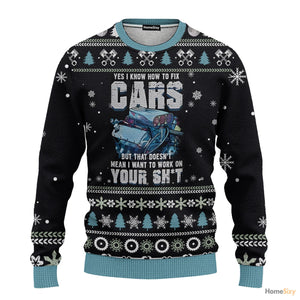 Mechanic I Know To Fix Cars Ugly Sweater - Best Gift For Christmas