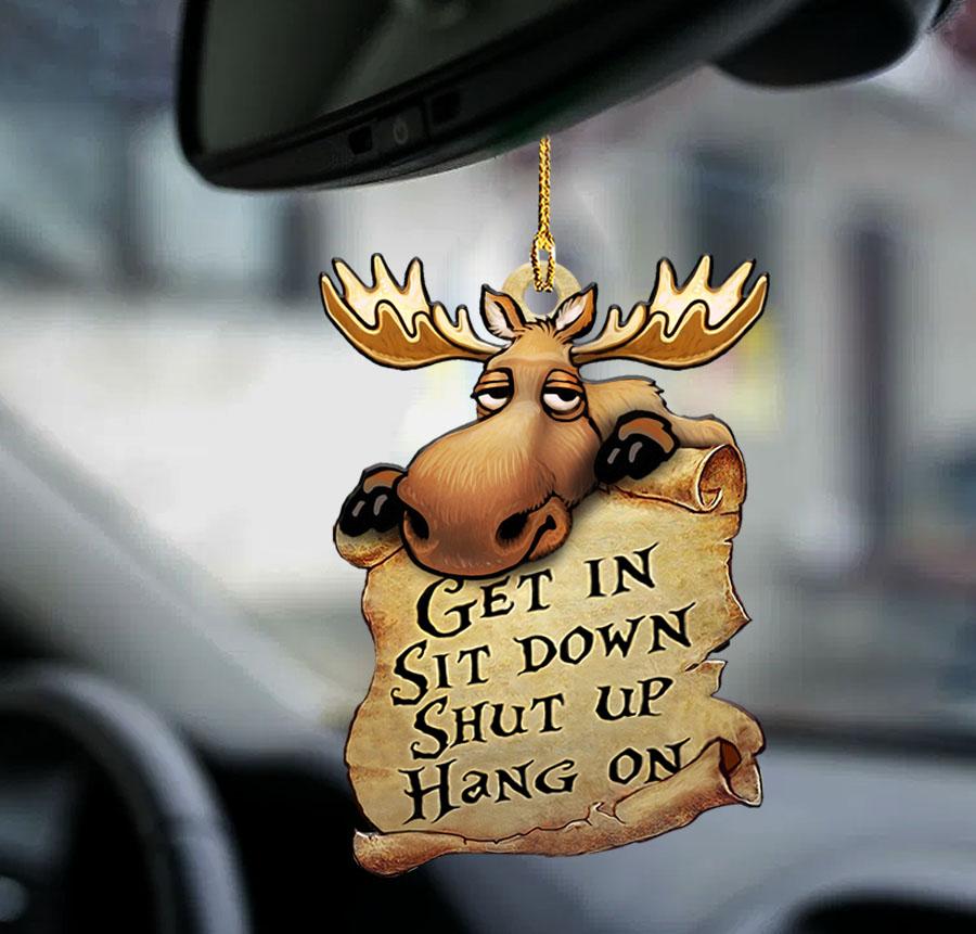 Moose Get In Two Sided Ornament - Gift For Moose Lover