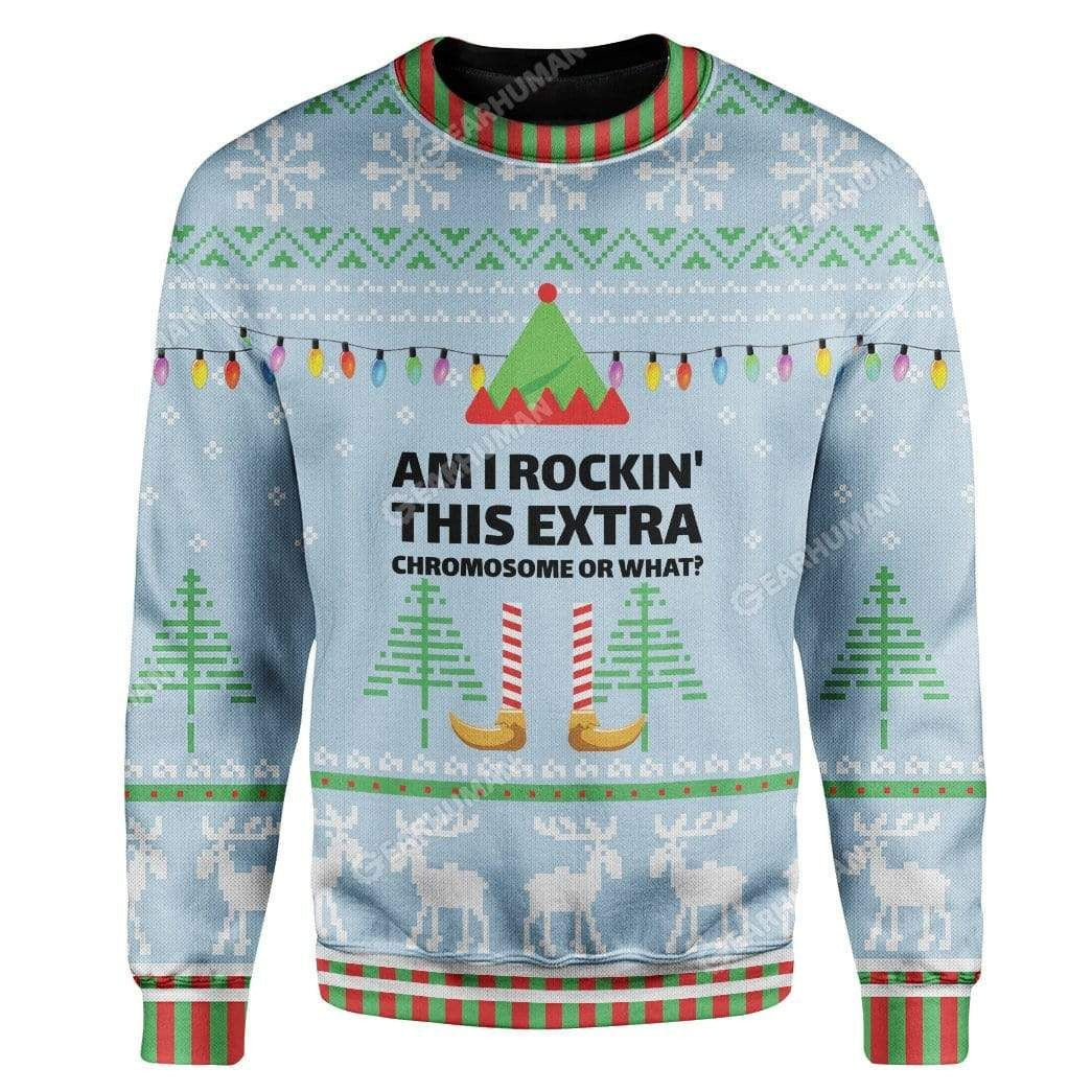 Am I Rockin This Extra Chromosome Ugly Sweater