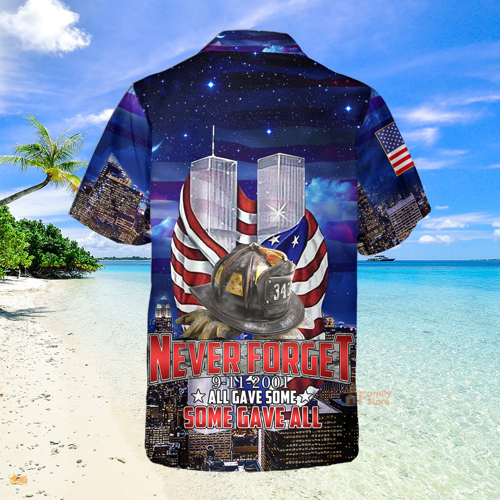 911 Never Forget All Gave Some Some Gave All Hawaiian Shirt