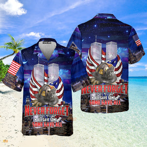 911 Never Forget All Gave Some Some Gave All Hawaiian Shirt