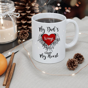 My Dad's Wings Cover My Heart - Mug White