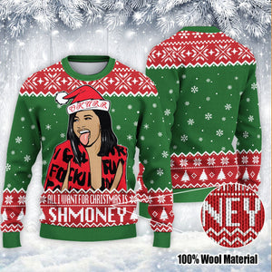 All I Want For Christmas Is Shmoney - Ugly Sweater