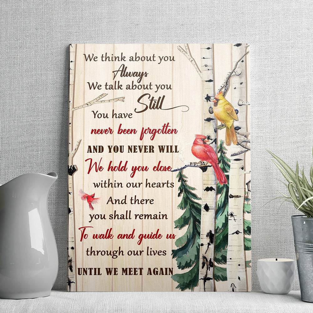 Cardinals we think about you always we talk about you still - Matte Canvas