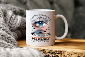 I Can No Longer See You With My Eyes - Mug White