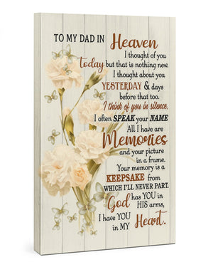 To my Dad in heaven i have you in my heart Butterfly flowers - Matte Canvas